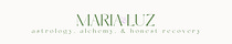 Astrology, Alchemy, & Honest Recovery with Maria Luz