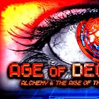 AGE of DECEIT II: Alchemy, Transhumanism, and the Technocratic End Game [Full Documentary]