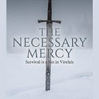 The Necessary Mercy: Part I