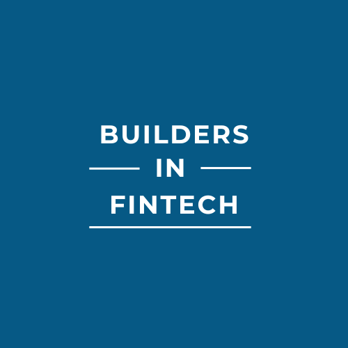 Builders in Fintech