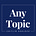 Any Topic
