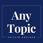 Any Topic