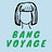 Bang Voyage