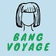 Bang Voyage
