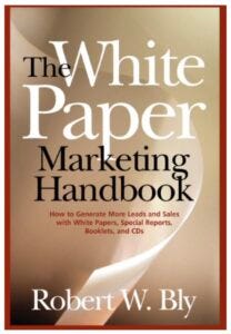 book cover The White Paper Marketing Handbook Bob Bly book cover The White Paper Marketing Handbook Bob Bly