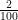 \frac{2}{100} \frac{2}{100}
