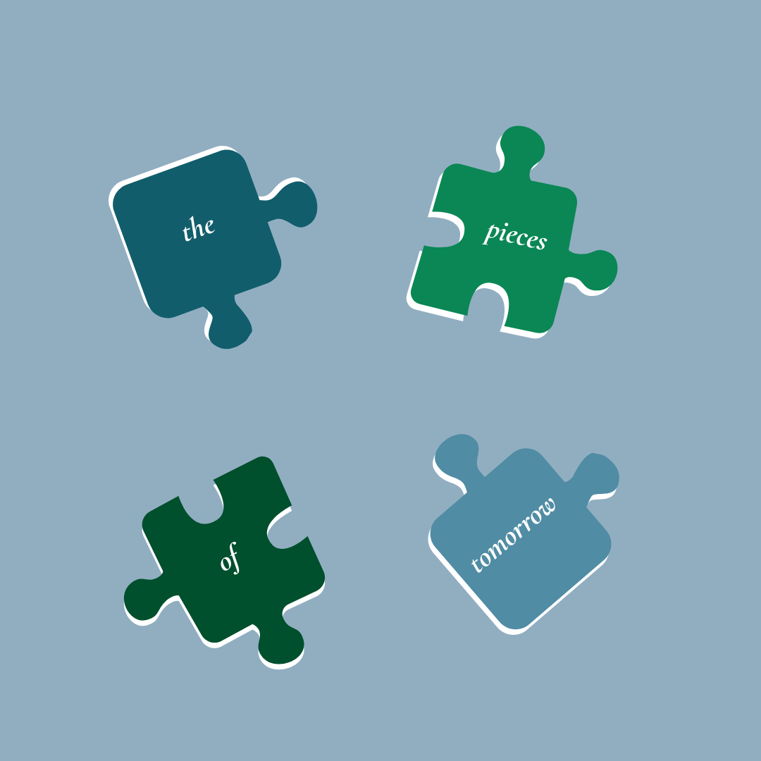 The Pieces of Tomorrow