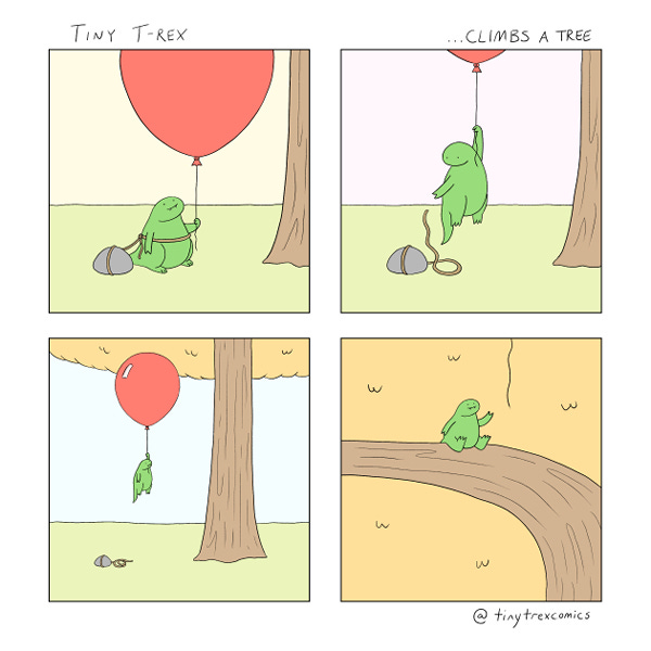 Tiny T-Rex … Climbs a Tree. Tiny T-Rex looks up at a tree. Tiny T-Rex is tied to a rock by a rope and holds a big red balloon. Tiny T-Rex unties the rope and floats up into the tree. Tiny T-Rex lets go of the balloon and lands on a branch.