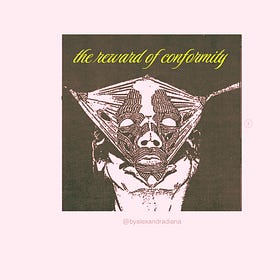 The reward of conformity is that everyone likes you but yourself