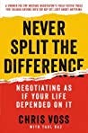 Never Split the Difference by Chris Voss Never Split the Difference by Chris Voss
