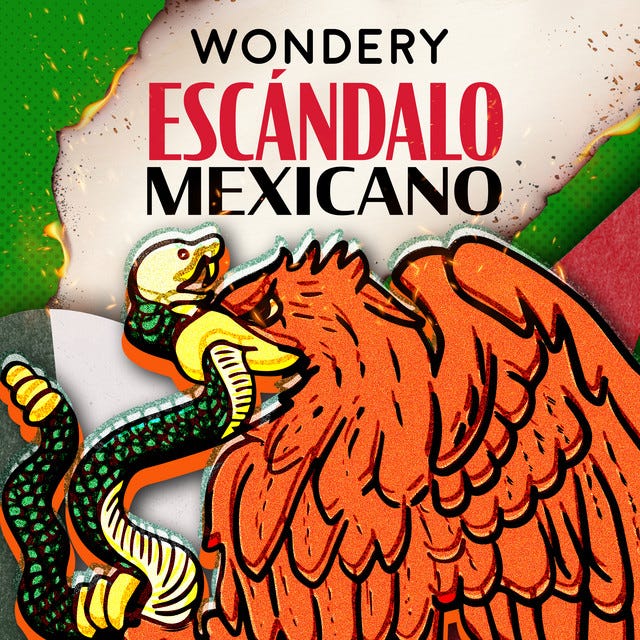 Escándalo Mexicano | Podcast on Spotify