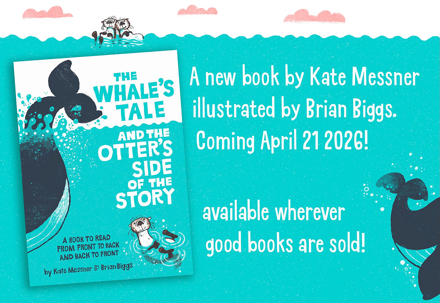 A Whale, An Otter, and a Brand New Picture Book (that can be read from front to back or back to front!) 