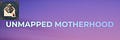 Unmapped Motherhood