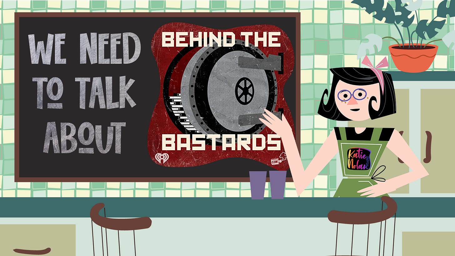 We need to talk about the Behind the Bastards podcast We need to talk about the Behind the Bastards podcast