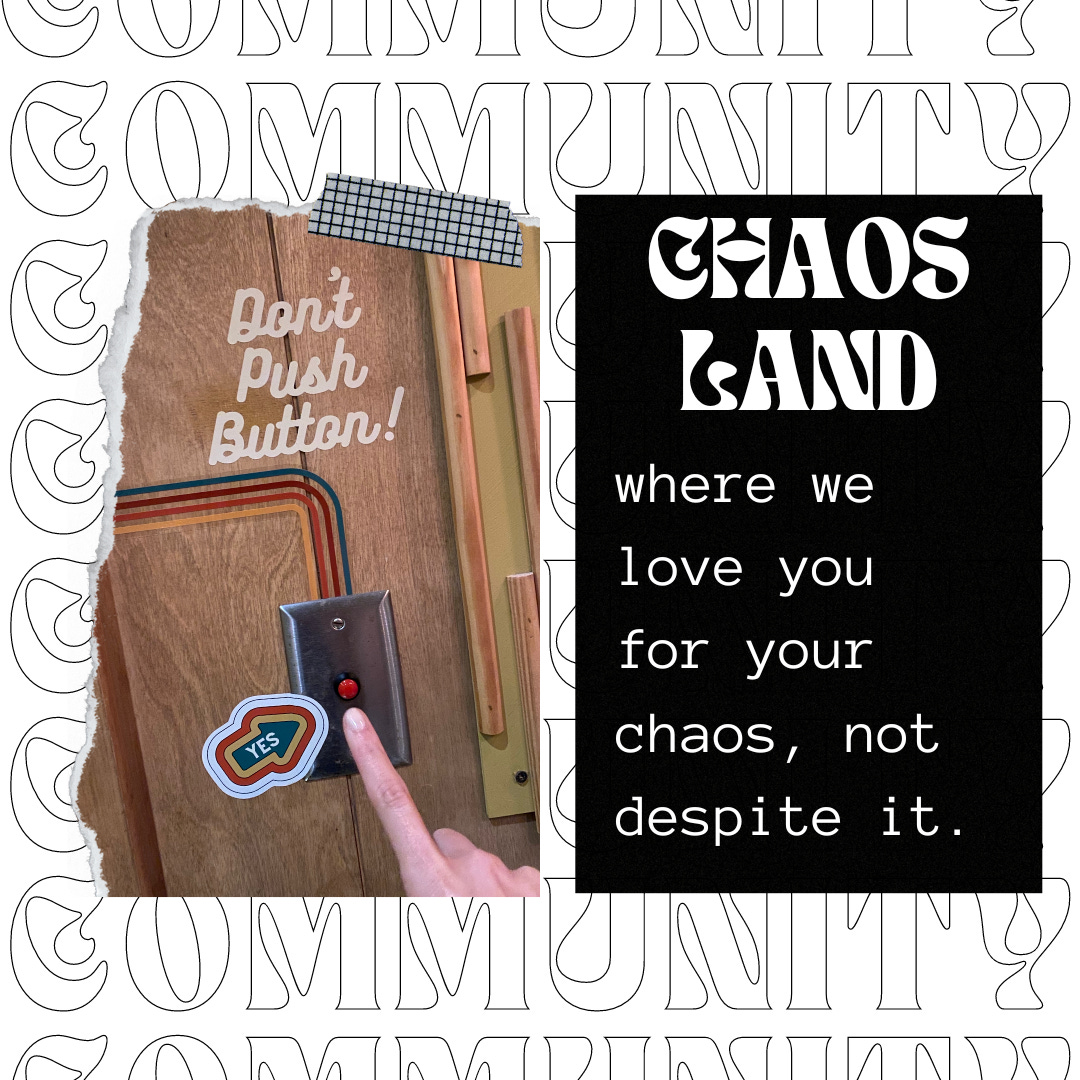 Image of a red button with the words "don't push button" beside a sticker saying YES & a finger about to push it | text: COMMUNITY - Chaos Land: where we love you for your chaos, not despite it.