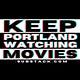 Keep Portland Watching Movies.