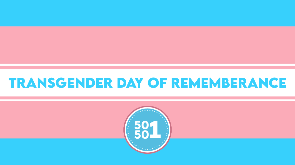 Graphic featuring the transgender pride flag with light blue, pink, and white horizontal stripes. Center text reads ‘Transgender Day of Remembrance’ in bold blue letters, with the 50501 Movement circular logo below. The design honors transgender lives lost to anti-trans violence and marks TDoR on November 20.