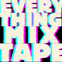 Everything Mixtape