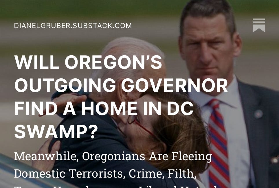 WILL OREGON’S OUTGOING GOVERNOR FIND A HOME IN DC SWAMP?