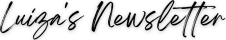 Luiza's Newsletter