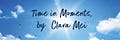 Time in Moments by Clara Mei