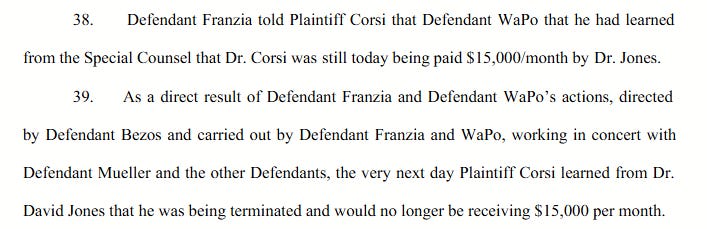 Filing from Corsi's lawsuit that alleges that he was being paid 15K a month, and that David Jones ended this arrangement the day after the Washington Post called Corsi about it