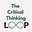The Critical Thinking Loop