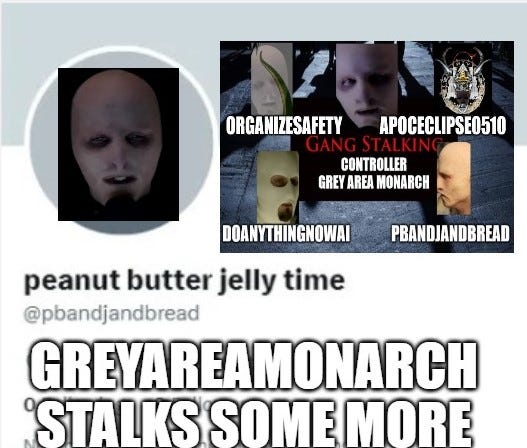 Gangstalker Grey Area Monarch Stalks Some More... 