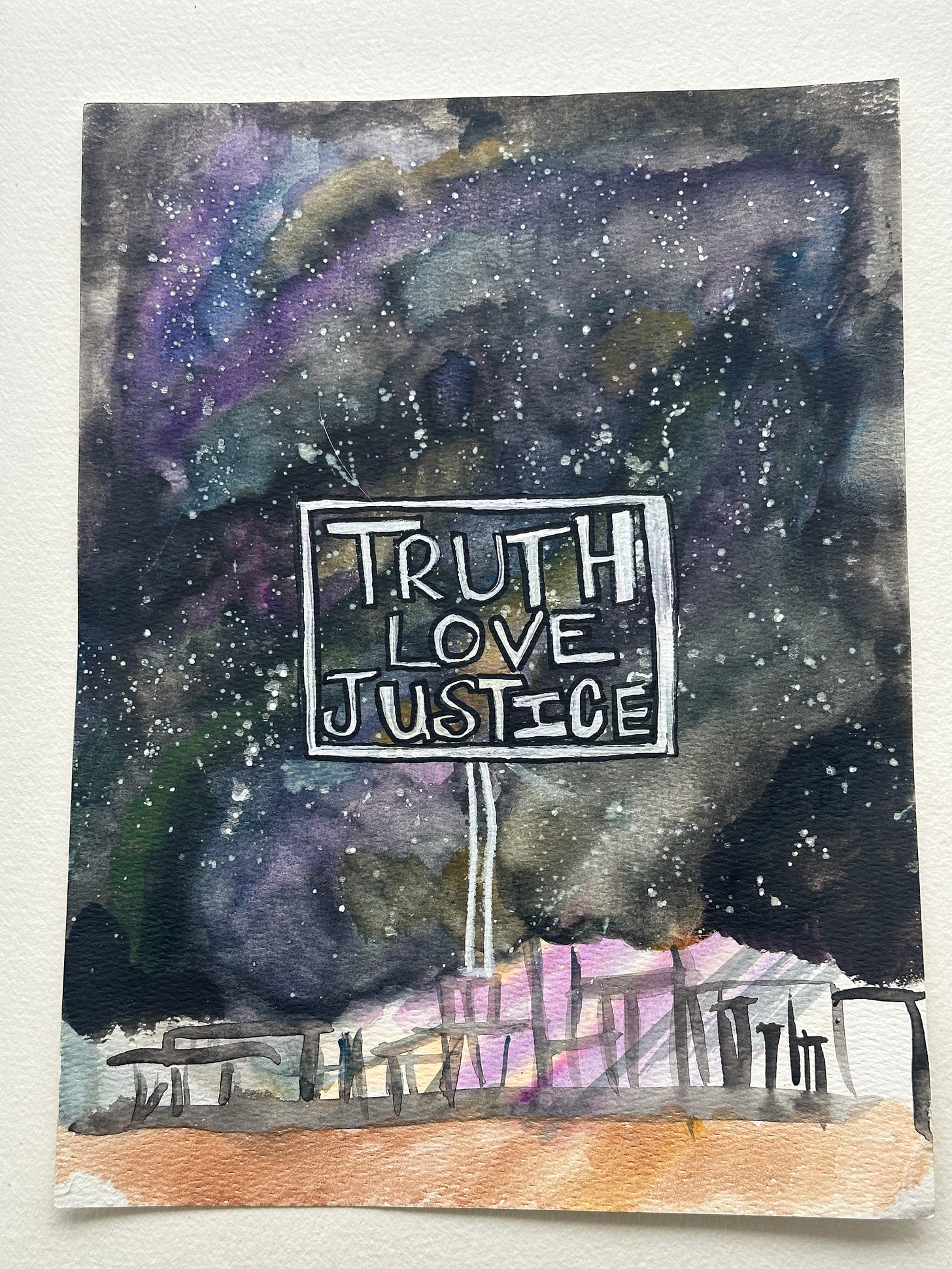 Watercolor painting of the universe over Gaza with a protest sign that reads "Truth Love Justice" on three lines Watercolor painting of the universe over Gaza with a protest sign that reads "Truth Love Justice" on three lines