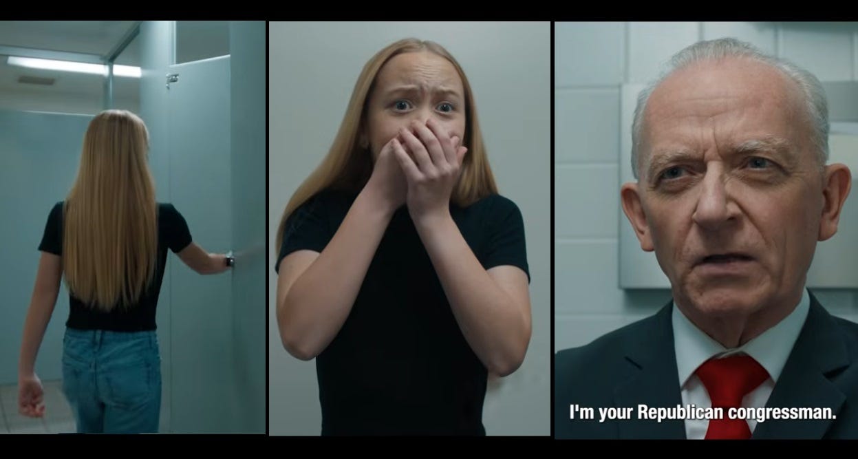 Three screenshots from ad. First shows a preteen girl opening a stall door in a restroom. Second shows the girl screaming in surprised shock, covering her mouth with both hands, eyes wide. Third shows a well-groomed, mean-looking 60-ish grey-haired white man in a grey suit, with a red tie. Dialog caption 'I’m your Republican congressman.' Three screenshots from ad. First shows a preteen girl opening a stall door in a restroom. Second shows the girl screaming in surprised shock, covering her mouth with both hands, eyes wide. Third shows a well-groomed, mean-looking 60-ish grey-haired white man in a grey suit, with a red tie. Dialog caption 'I’m your Republican congressman.'