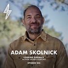 Episode 254: Adam Skolnick - Fellow Traveller