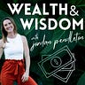 Wealth & Wisdom with Jordan Pendleton