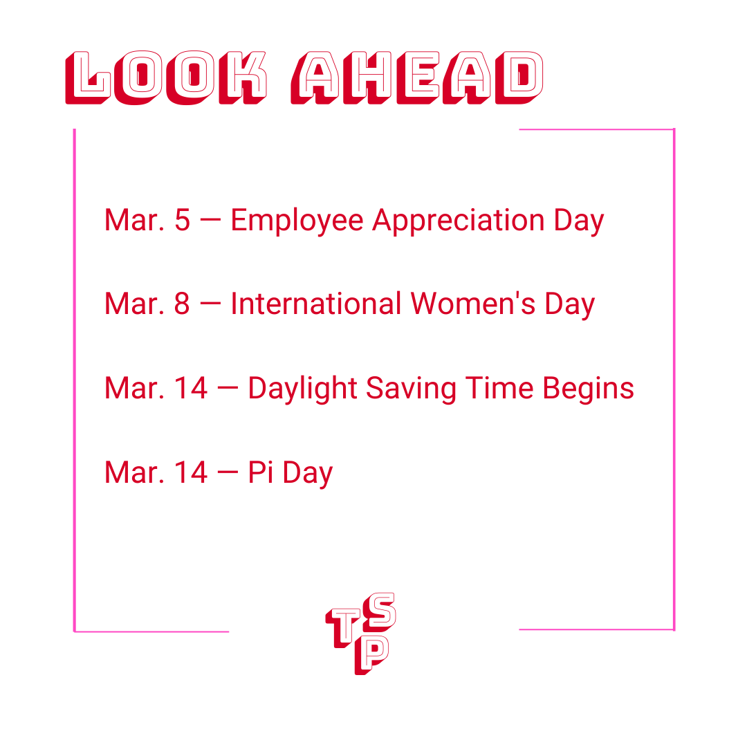 Look Ahead Calendar for March 1, 2021 Look Ahead Calendar for March 1, 2021
