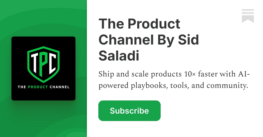 The Product Channel By Sid Saladi | Substack