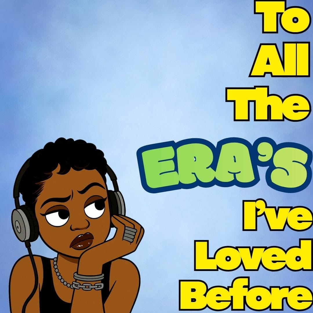 To All The Eras I've Loved Before..