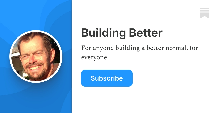 Building Better | chris ward | Substack