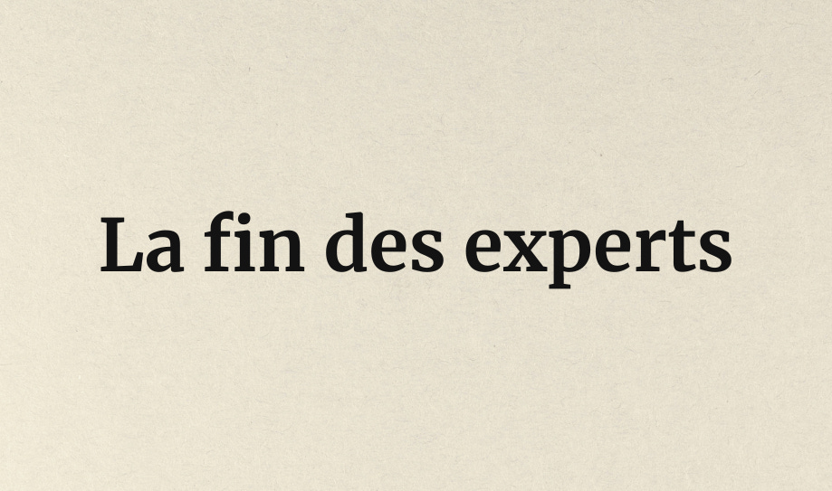 La fin des experts (& le futur du personal branding)