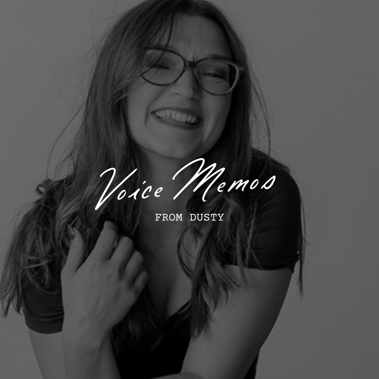 Voice Memos from Dusty