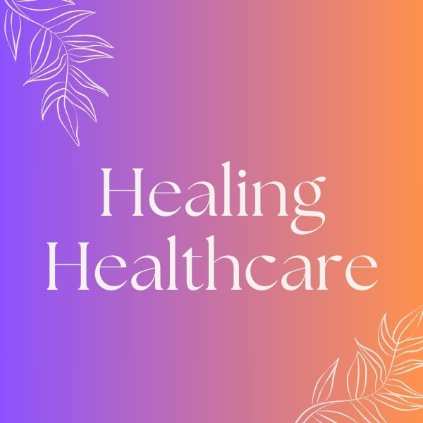 Healing Healthcare
