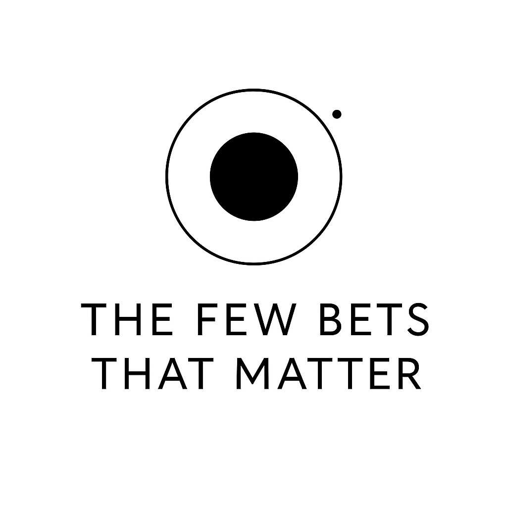 The Few Bets That Matter