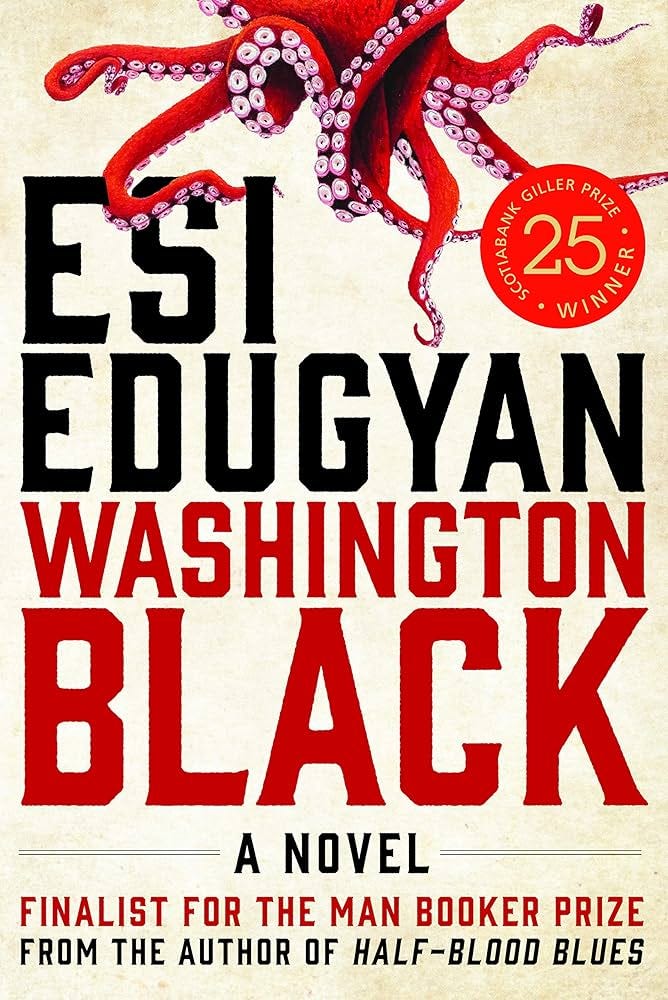 Washington Black: A Novel: Edugyan, Esi: 9781443423380: Amazon.com: Books Washington Black: A Novel: Edugyan, Esi: 9781443423380: Amazon.com: Books