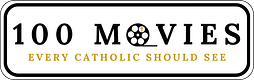 100 Movies Every Catholic Should See