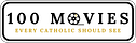100 Movies Every Catholic Should See