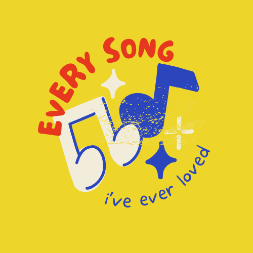 every song i've ever loved