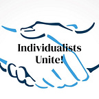 Individualists Unite! 