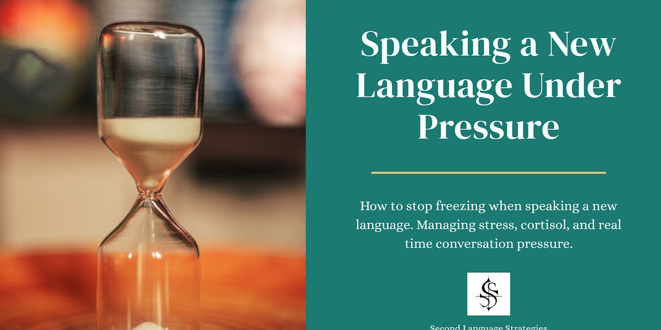 Speaking a New Language Under Pressure