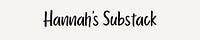 Hannah’s Substack