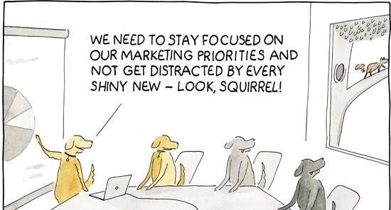 Beware of Shiny Object Syndrome (SOS)