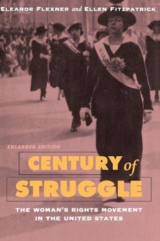 Century of Struggle: The Woman's Rights Movement in the United States by  Eleanor Flexner | Goodreads