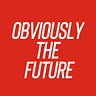 Obviously The Future